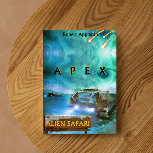 Alien Safari: Apex (Alien Safari Series Book 3) - Paperback Edition