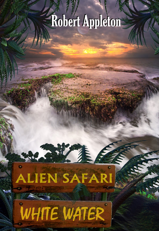 Alien Safari: White Water (Alien Safari Series Book 2) - eBook Edition
