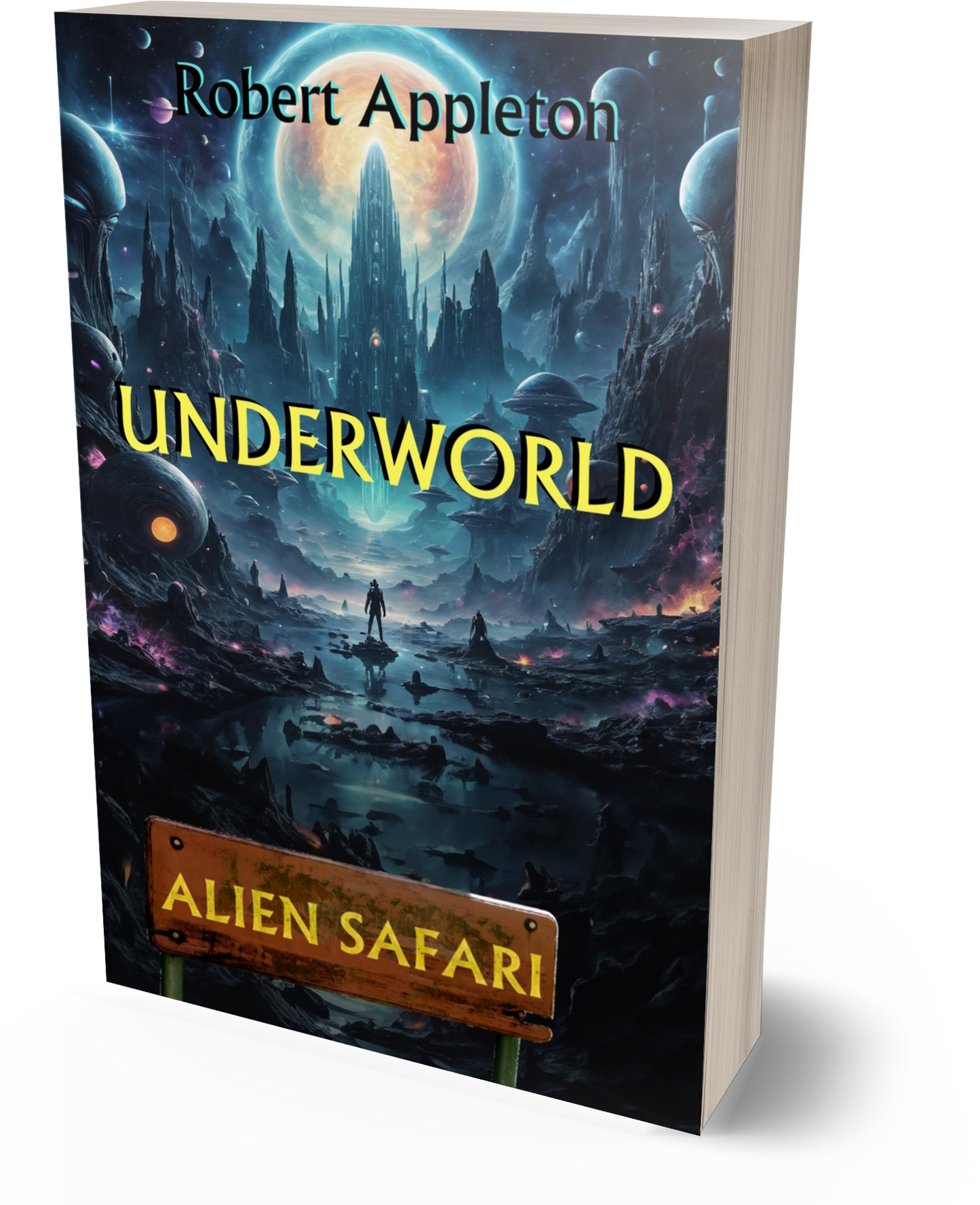 Alien Safari: Underworld (Alien Safari Series Book 6) - Paperback Edition