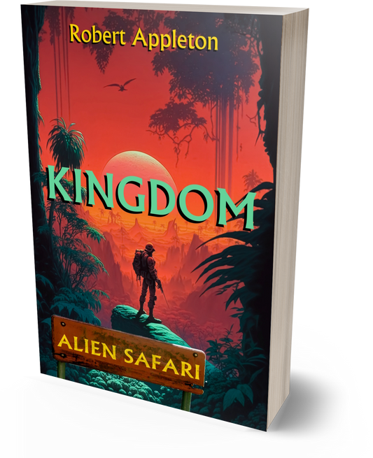 Alien Safari: Kingdom (Alien Safari Series Book 4) - Paperback Edition