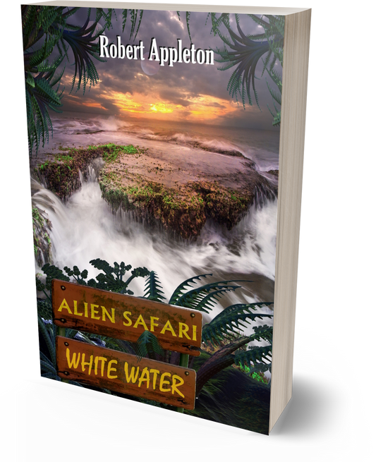 Alien Safari: White Water (Alien Safari Series Book 2) - Paperback Edition