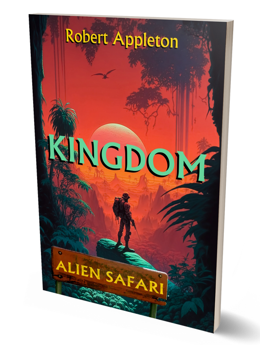 Alien Safari: Kingdom (Alien Safari Series Book 4) - Paperback Edition