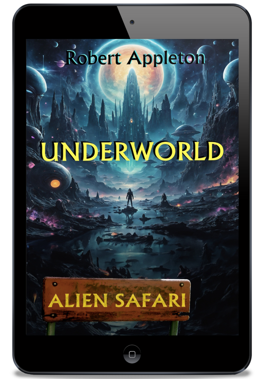 Alien Safari: Underworld (Alien Safari Series Book 6) - eBook Edition