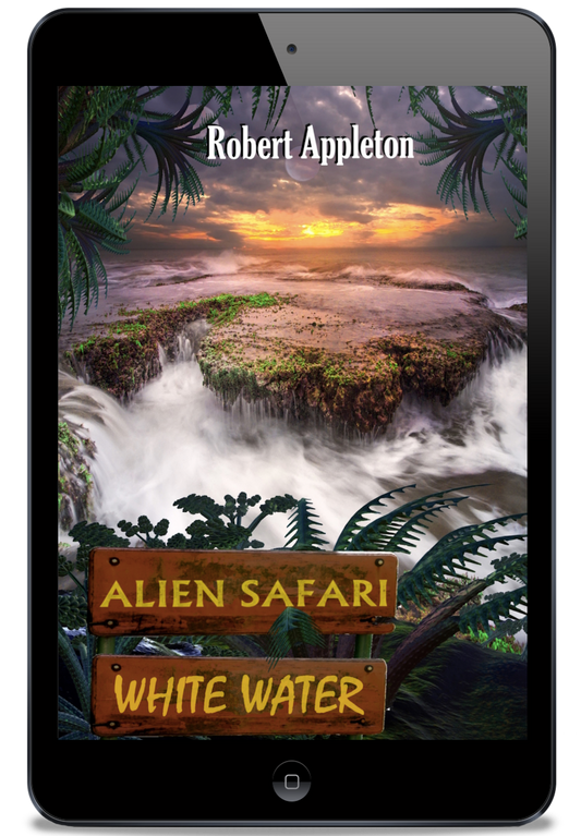 Alien Safari: White Water (Alien Safari Series Book 2) - eBook Edition