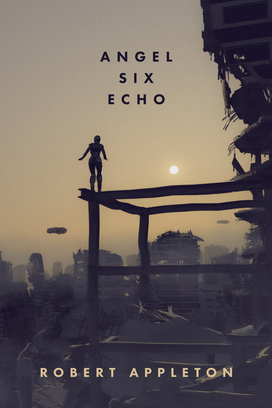 Angel Six Echo (eBook Edition)